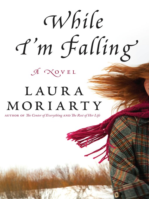 Title details for While I'm Falling by Laura Moriarty - Available